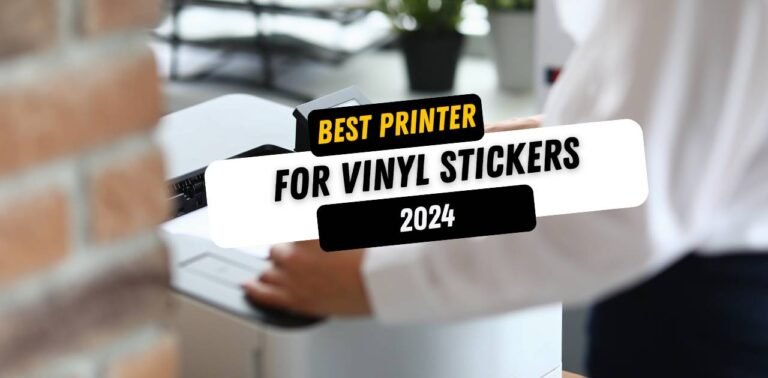 5 Best Printer for Vinyl Stickers 2024 (Top Picks)