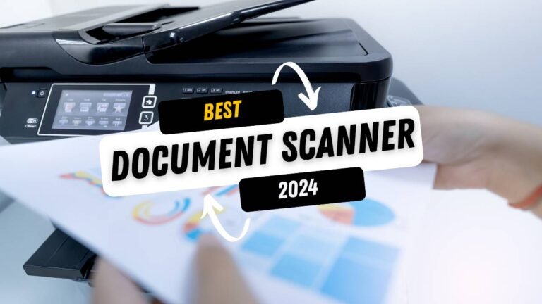 Best Document Scanner 2024 (Top 5 Reviewed)