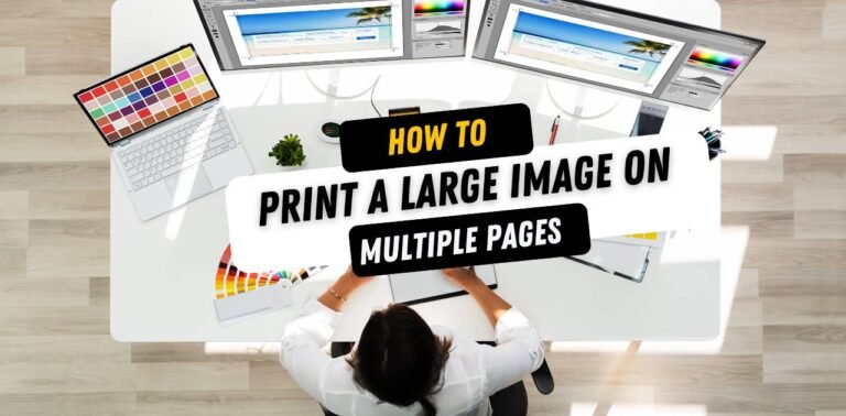 How to Print a Large Image on Multiple Pages