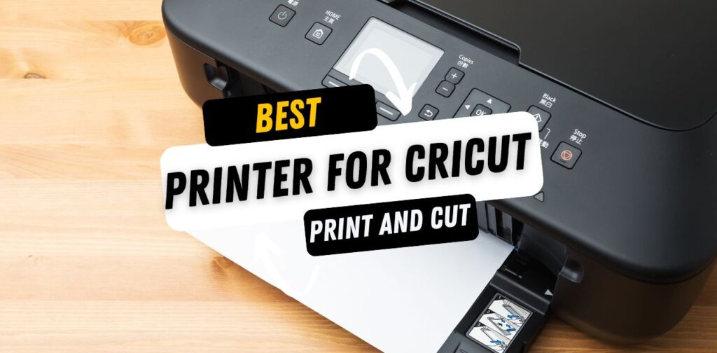 5 best printer for cricut print and cut 2024